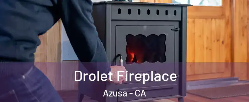  Drolet Fireplace Azusa - CA