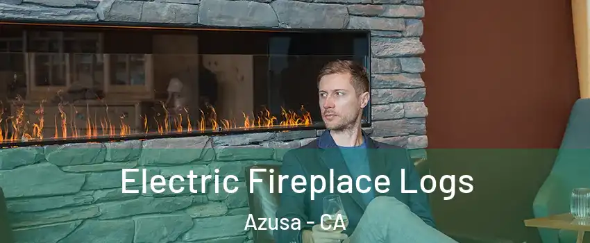  Electric Fireplace Logs Azusa - CA