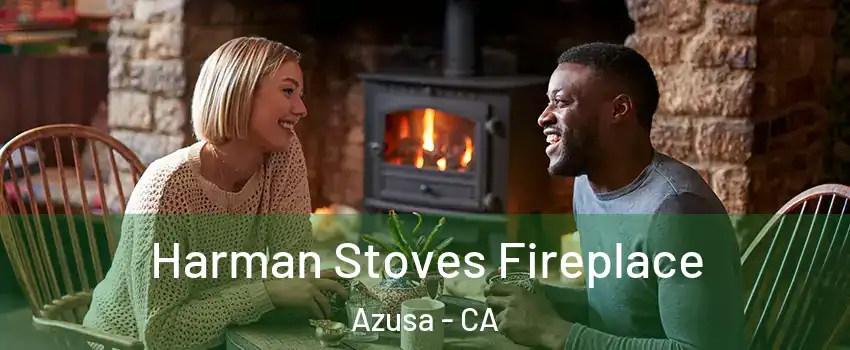  Harman Stoves Fireplace Azusa - CA