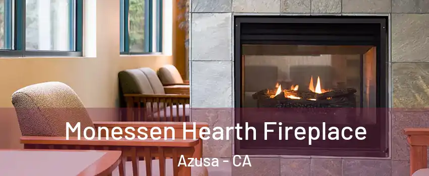  Monessen Hearth Fireplace Azusa - CA