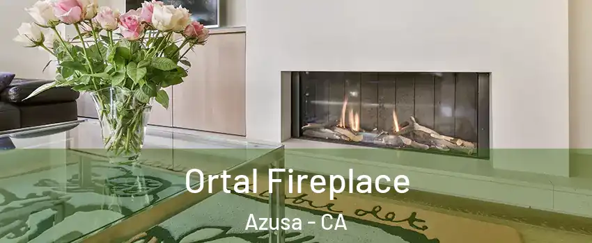 Ortal Fireplace Azusa - CA